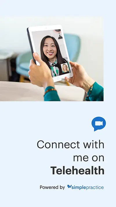 Connect with me via telehealth through SimplePractice